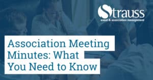 Association Meeting Minutes What You Need to Know