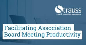 Facilitating Association Board Meeting Productivity