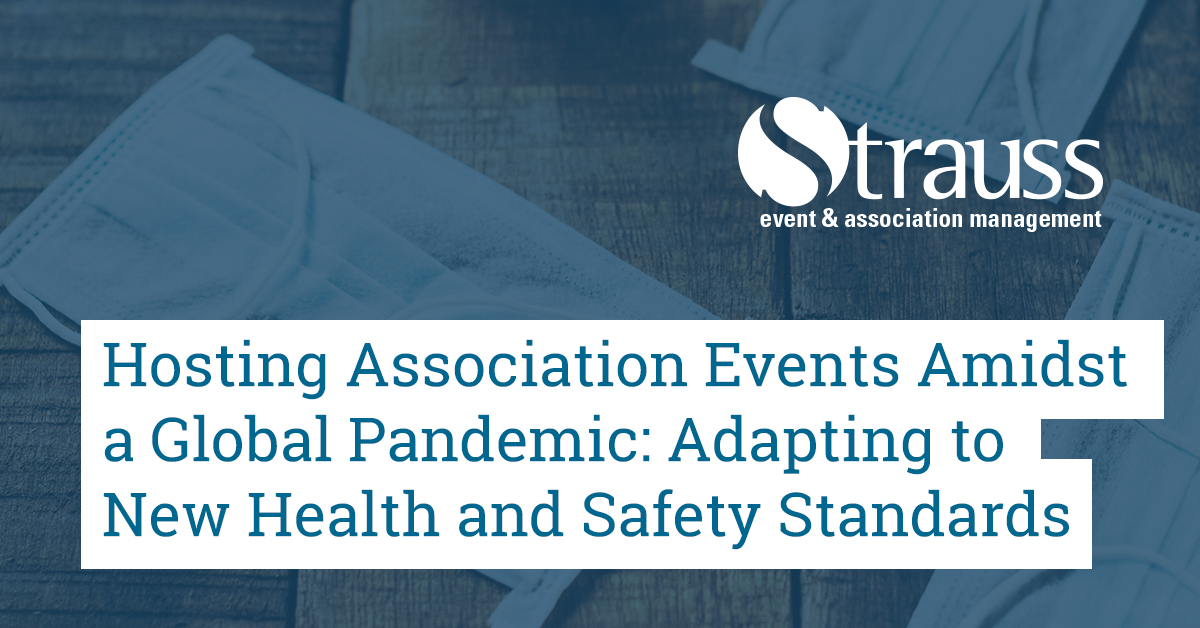 Hosting Association Events Amidst a Global Pandemic Adapting to New Health and Safety Standards