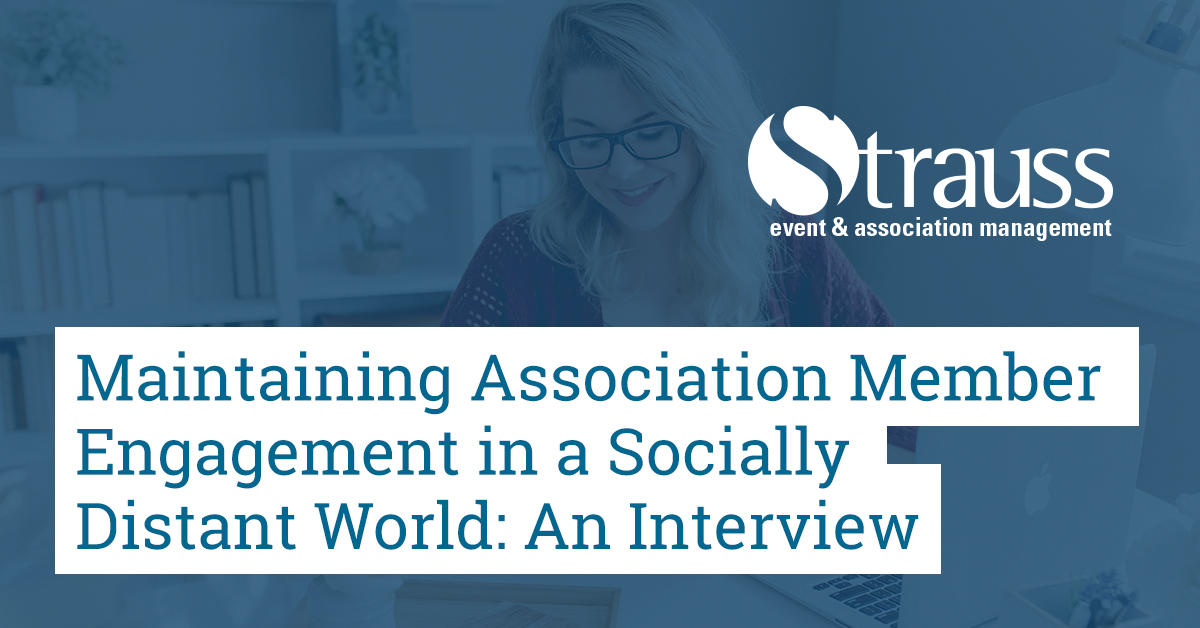 Maintaining Association Member Engagement in a Socially Distant World An Interview FB