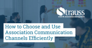 How to Choose and Use Association Communication Channels Efficiently