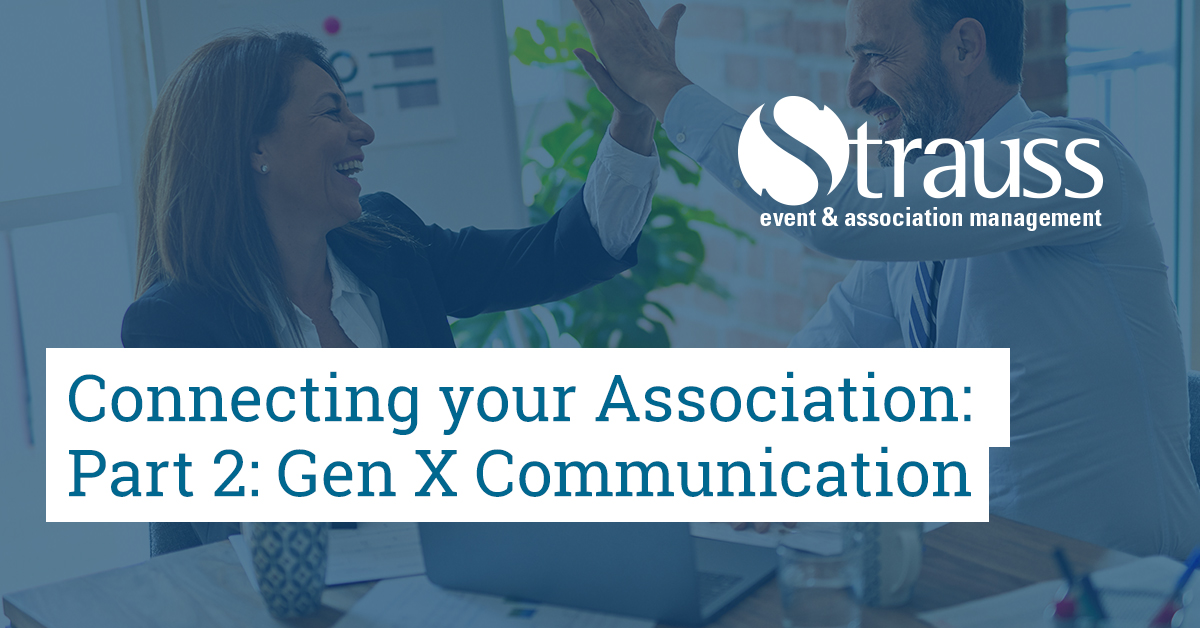 Connecting your Association Part 2 Gen X Communication