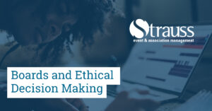 Boards and Ethical Decision Making1